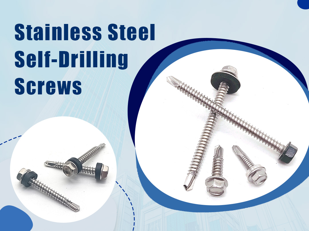 How To Choose Stainless Steel Self-Drilling Screws？